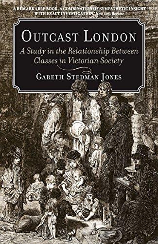 Outcast London: A Study in the Relationship Between Classes in Victorian Society