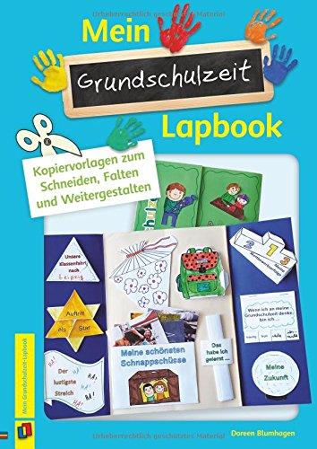 Mein Grundschulzeit-Lapbook: Kopiervorlagen zum Schneiden, Falten und Weitergestalten