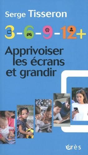 3-6-9-12+ : apprivoiser les écrans et grandir