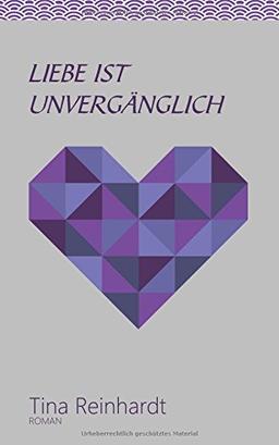 Liebe ist unvergänglich