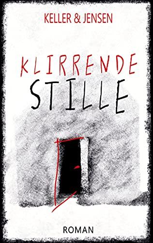 Klirrende Stille: Thriller