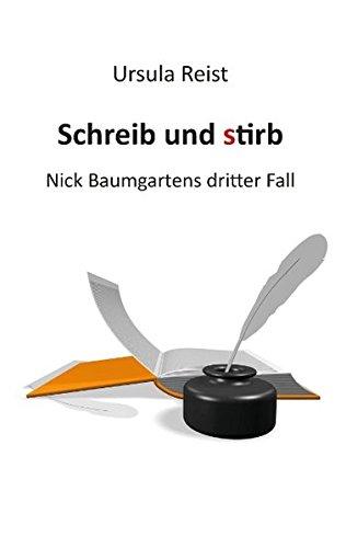 Schreib und stirb: Nick Baumgartens dritter Fall