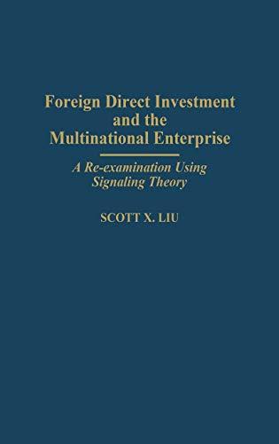 Foreign Direct Investment and the Multinational Enterprise: A Re-Examination Using Signaling Theory (Studies; 77. Lives of the Theatre)