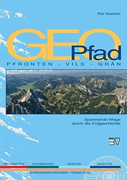 GEOpfad Pfronten - Vils - Grän: Spannende Wege durch die Erdgeschichte