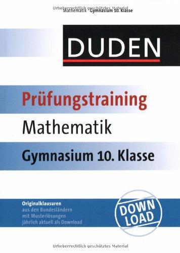 Duden Prüfungstraining Mathematik Gymnasium 10. Klasse