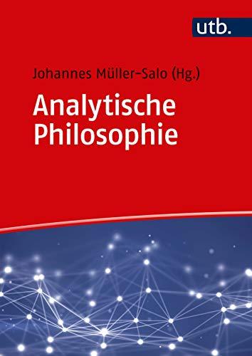 Analytische Philosophie: Eine Einführung in 16 Fragen und Antworten