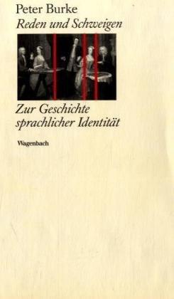 Reden und Schweigen. Zur Geschichte sprachlicher Identität