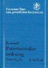Patentanwaltsordnung: Mit Nebenvorschriften und dem Recht vor dem Europäischen Patentamt zugelassener Vertreter. Textausgabe