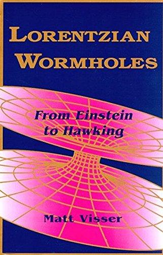 Lorentzian Wormholes: From Einstein to Hawking (AIP Series in Computational and Applied Mathematical Physics)