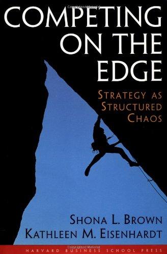 Competing on the Edge: Unleashing the Power of the Work Force: Strategy as Structured Chaos