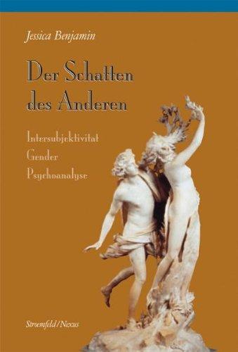 Der Schatten des Anderen: Intersubjektivität, Gender, Psychoanalyse