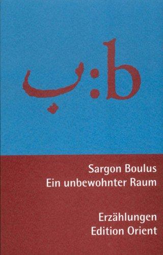 Ein unbewohnter Raum: Erzählungen aus dem Irak (Arabisch-Deutsch)