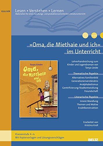 »Oma, die Miethaie und ich« im Unterricht: Lehrerhandreichung zum Kinderroman von Tanya Lieske (Klassenstufe 4-6, mit Kopiervorlagen und Lösungsvorschlägen) (Beltz Praxis / Lesen - Verstehen - Lernen)