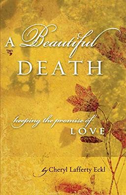 A Beautiful Death: Keeping the Promise of Love