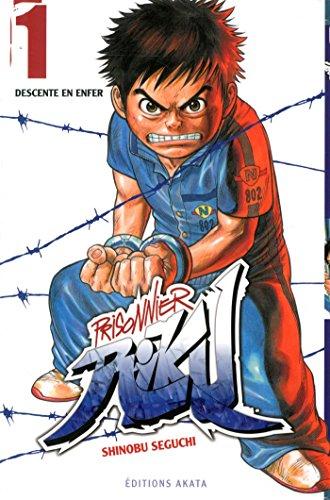 Prisonnier Riku. Vol. 1. Descente en enfer