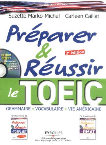 Préparer et réussir le TOEIC : grammaire, vocabulaire, vie américaine