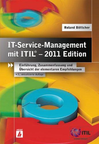 IT-Service-Management mit ITIL® - 2011 Edition: Einführung, Zusammenfassung und Übersicht der elementaren Empfehlungen