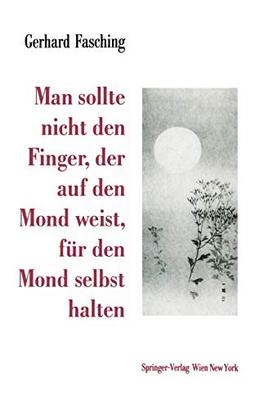 "Man sollte nicht den Finger, der auf den Mond weist, für den Mond selbst halten"