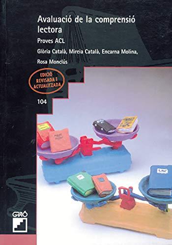 Avaluació de la comprensió lectora. Vol. II: Proves ACL. Cicle mitjà i superior de primària (Didàctica de la llengua i de la literatura, Band 104)