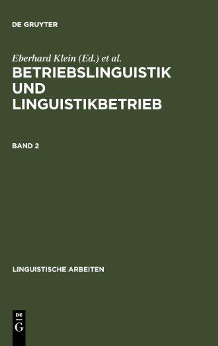 Betriebslinguistik und Linguistikbetrieb: Akten des 24. Linguistischen Kolloquiums, Universität Bremen, 4. - 6. September 1989, Bd. 2 (Linguistische Arbeiten)