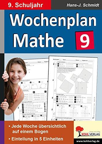 Wochenplan Mathe / Klasse 9: Jede Woche übersichtlich auf einem Bogen! (9. Schuljahr)