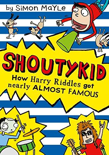 How Harry Riddles Got Nearly Almost Famous (Shoutykid)