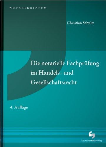 Die notarielle Fachprüfung im Handels- und Gesellschaftsrecht