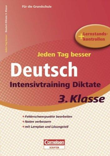 Jeden Tag besser - Deutsch: 3. Schuljahr - Intensivtraining Diktate: Übungsheft mit Lernplan und Lernstandskontrollen. Mit entnehmbarem Lösungsteil