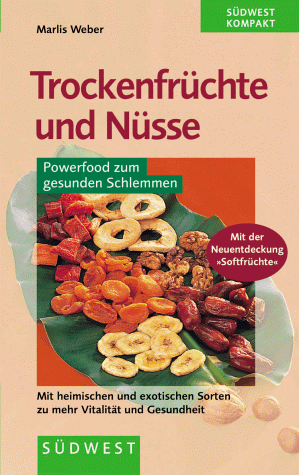 Trockenfrüchte und Nüsse. Powerfood zum gesunden Schlemmen