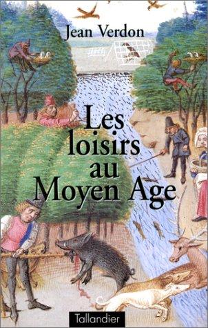 Les loisirs au Moyen Age