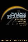 Asian Eclipse. Exposing the Dark Side of Business: Exposing the Dark Side of Business in Asia