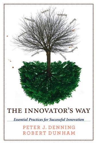 The Innovator`s Way - Essential Practices for Successful Innovation (Mit Press)