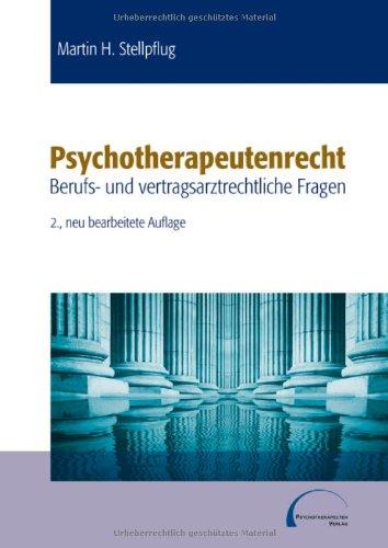 Psychotherapeutenrecht: Berufs-und vertragsarztrechtliche Fragen