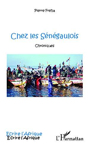 Chez les Sénégaulois : chroniques