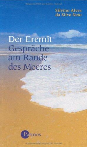 Der Eremit: Gespräche am Rande des Meeres