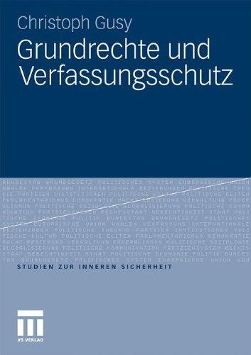 Grundrechte und Verfassungsschutz (Studien zur Inneren Sicherheit) (German Edition)