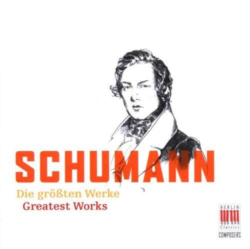 Schumann:die Größten Werke