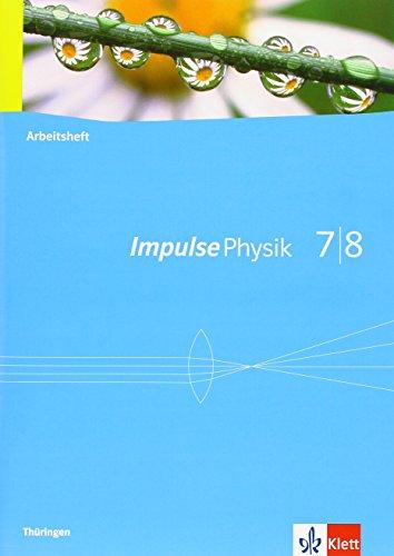 Impulse Physik - Ausgabe für Thüringen / Arbeitsheft 7./8. Klasse