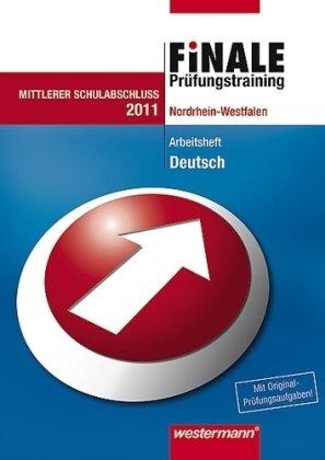 Finale Deutsch. Prüfungstraining Mittlerer Schulabschluss Nordrhein-Westfalen: Deutsch 2010 mit Lösungsheft