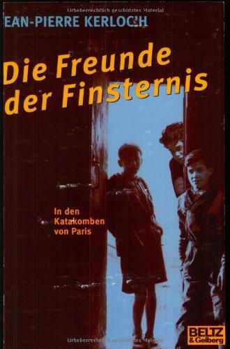 Die Freunde der Finsternis: In den Katakomben von Paris (Gulliver)