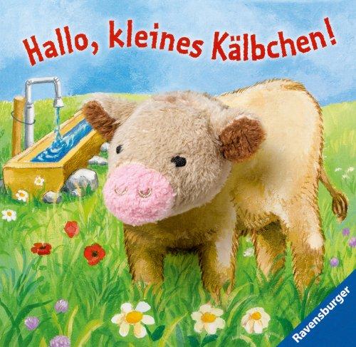 Hallo, kleines Kälbchen!: Fingerpuppenbuch