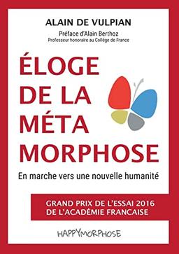 Eloge de la métamorphose : En marche vers une nouvelle humanité