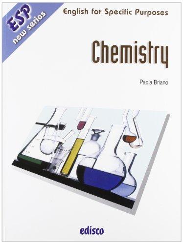 Chemistry. Per le Scuole superiori (ESP.English for specific purposes)