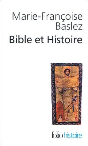 Bible et histoire : judaïsme, hellénisme, christianisme