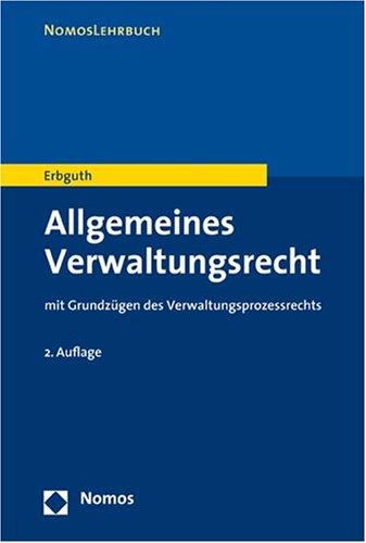 Allgemeines Verwaltungsrecht: Mit Grundzügen des Verwaltungsprozessrechts