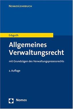 Allgemeines Verwaltungsrecht: Mit Grundzügen des Verwaltungsprozessrechts