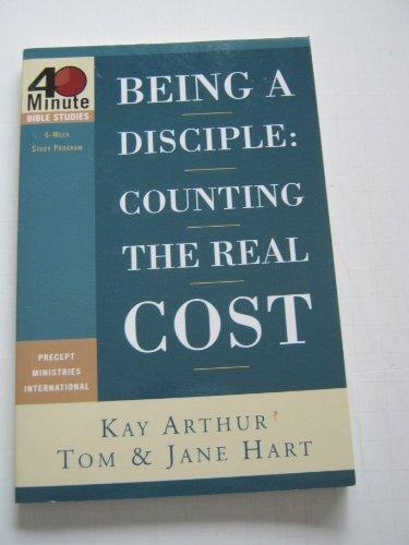 Being a Disciple: Counting the Real Cost (40-minute Bible Studies)