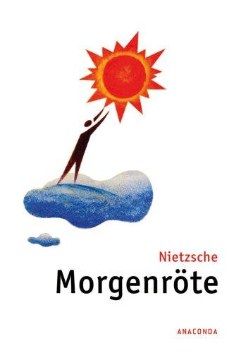 Morgenröte. Gedanken über die moralischen Vorurteile