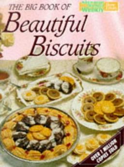 Big Book of Beautiful Biscuits ("Australian Women's Weekly" Home Library)