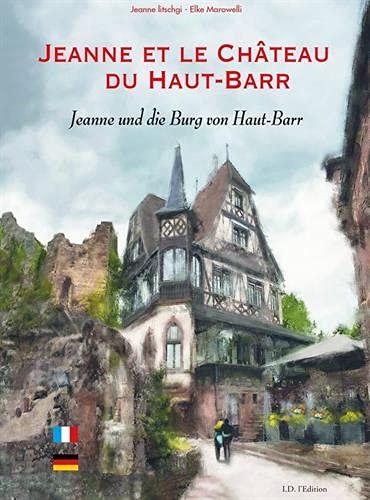 Jeanne et le château du Haut-Barr. Jeanne und die Burg von Haut-Barr